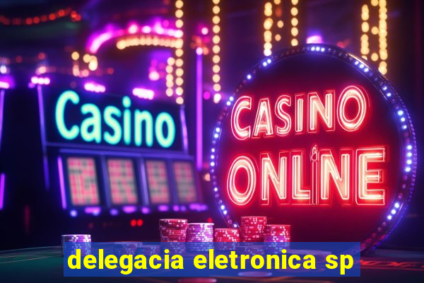 delegacia eletronica sp